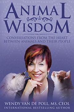 portada Animal Wisdom: Conversations From the Heart Between Animals and Their People (en Inglés)