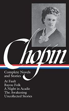 portada Kate Chopin: Complete Novels and Stories (Library of America) (en Inglés)