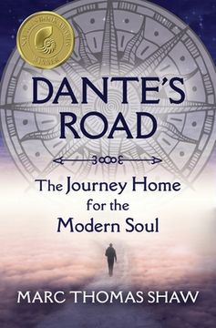 portada Dante's Road: The Journey Home for the Modern Soul (en Inglés)