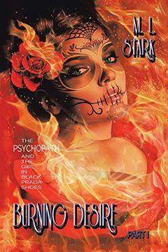 portada Burning Desire: The Psychopath and the Girl in Black Prada Shoes Part i (en Inglés)