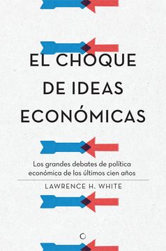 portada El Choque de Ideas Económicas