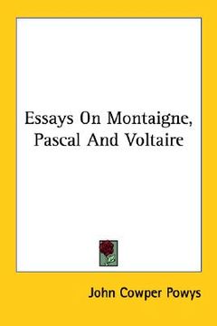 portada essays on montaigne, pascal and voltaire (in English)