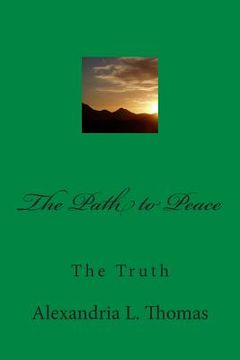 portada The Path to Peace: The Truth (en Inglés)