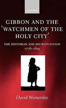 portada Gibbon and the 'watchmen of the Holy City': The Historian and his Reputation, 1776-1815 (en Inglés)