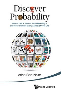 portada Discover Probability: How to Use It, How to Avoid Misusing It, and How It Affects Every Aspect of Your Life