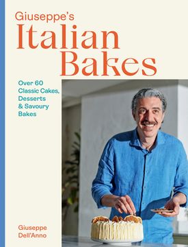portada Giuseppe'S Italian Bakes: 60 Classic Cakes, Desserts and Savoury Bakes (en Inglés)