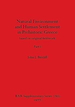 portada Natural Environment and Human Settlement in Prehistoric Greece, Part i: Based on Original Fieldwork