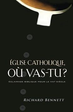 portada Église Catholique, Où Vas-Tu ? (Catholicism: East of Eden) (en Francés)
