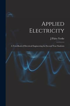 portada Applied Electricity: A Text-Book of Electrical Engineering for Second Year Students