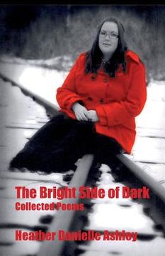 portada The Bright Side of Dark: Collected Poems (en Inglés)