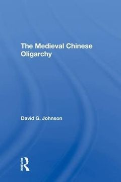 portada The Medieval Chinese Oliogarchy (in English)
