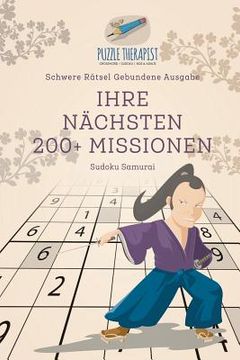 portada Ihre Nächsten 200 + Missionen Sudoku Samurai Schwere Rätsel Gebundene Ausgabe (en Alemán)