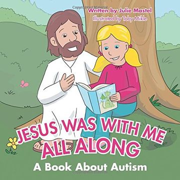 portada Jesus Was with Me All Along: A Book About Autism