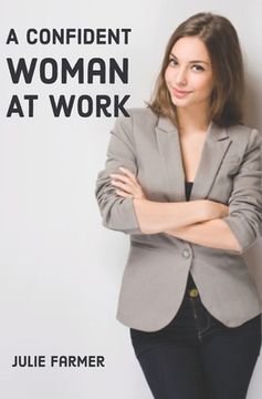 portada A Confident Woman at Work (en Inglés)