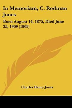 portada in memoriam, c. rodman jones: born august 14, 1875, died june 25, 1909 (1909)