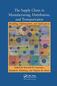 portada The Supply Chain in Manufacturing, Distribution, and Transportation: Modeling, Optimization, and Applications (en Inglés)