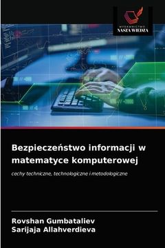 portada Bezpieczeństwo informacji w matematyce komputerowej (en Polaco)