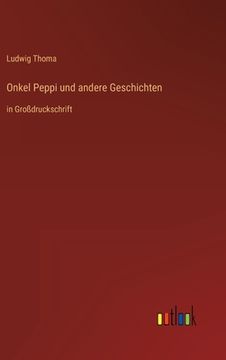 portada Onkel Peppi und andere Geschichten: in Großdruckschrift (en Alemán)