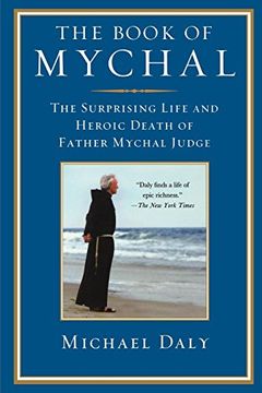 portada The Book of Mychal: The Surprising Life and Heroic Death of Father Mychal Judge (en Inglés)