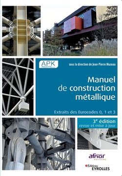 portada Manuel de construction métallique - 3e édition: Extraits des Eurocodes 0, 1 et 3 (en Francés)