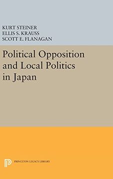 portada Political Opposition and Local Politics in Japan (Princeton Legacy Library)