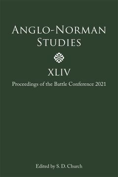 portada Anglo-Norman Studies Xliv: Proceedings of the Battle Conference 2021 (Anglo-Norman Studies, 44) (en Inglés)