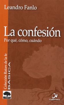 La confesión: por qué, cómo, cuándo