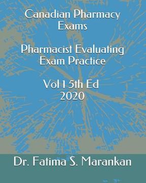 portada Canadian Pharmacy Exams - Pharmacist Evaluating Exam Practice Volume 1 5th Ed 2020 (en Inglés)