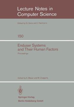 portada enduser systems and their human factors: proceedings of the scientific symposium conducted on the occasion of the 15th anniversary of the science cent (in English)