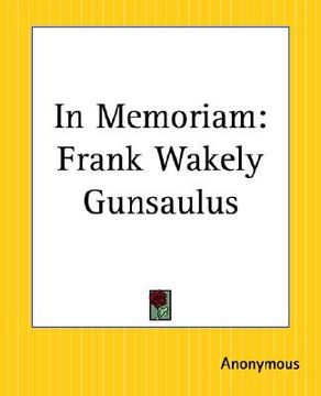 portada in memoriam: frank wakely gunsaulus (en Inglés)