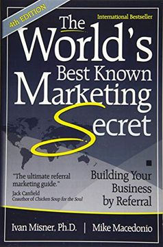 portada The World'S Best Known Marketing Secret: Building Your Business by Referral (en Inglés)