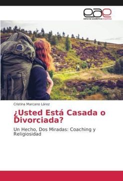 portada Usted Está Casada o Divorciada?: Un Hecho, Dos Miradas: Coaching y Religiosidad (Paperback)