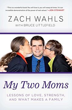 portada My two Moms: Lessons of Love, Strength, and What Makes a Family (en Inglés)