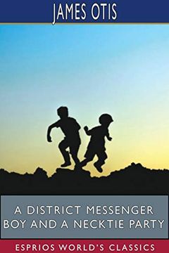 portada A District Messenger boy and a Necktie Party (Esprios Classics) (en Inglés)