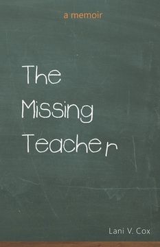 portada The missing teacher: a memoir (en Inglés)