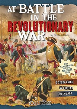 portada At Battle in the Revolutionary War: An Interactive Battlefield Adventure (You Choose: Battlefields)