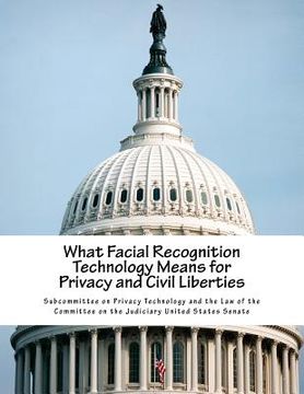 portada What Facial Recognition Technology Means for Privacy and Civil Liberties