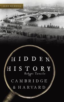 portada Hidden History of Cambridge & Harvard: Town & Gown (en Inglés)