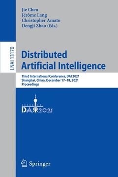 portada Distributed Artificial Intelligence: Third International Conference, Dai 2021, Shanghai, China, December 17-18, 2021, Proceedings (en Inglés)