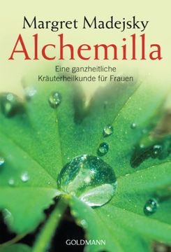 portada Alchemilla: Eine Ganzheitliche Kräuterheilkunde für Frauen (in German)