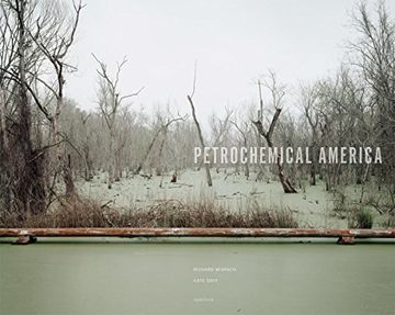 portada Petrochemical America by Richard Misrach and Kate Orff (in English)