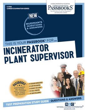 portada Incinerator Plant Supervisor (C-2164): Passbooks Study Guide Volume 2164 (en Inglés)