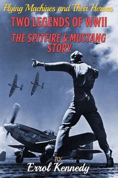 portada Two Legends of WWII: The Spitfire and Mustang Story (in English)