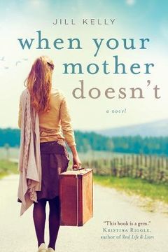 portada When Your Mother Doesn't: A Novel