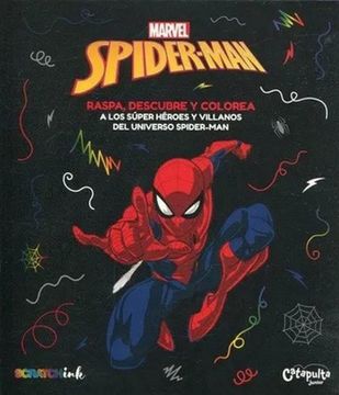 portada Spiderman Raspa Descubre y Colorea a los Super Heroes y Villanos del Universo Spiderman