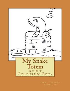 portada My Snake Totem: Adult Colouring Book (en Inglés)
