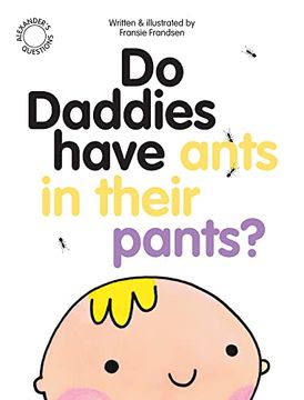 portada Do Daddies Have Ants in Their Pants? (Alexander's Questions) 