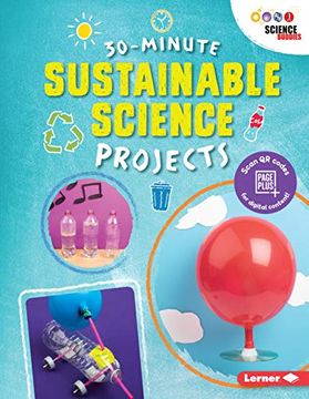 portada 30-Minute Sustainable Science Projects (30-Minute Makers) 