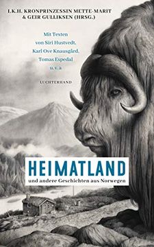 portada Heimatland: Und Andere Geschichten aus Norwegen - mit Texten von Siri Hustvedt, Karl ove Knausgård, dag Solstad U. V. A - (en Alemán)