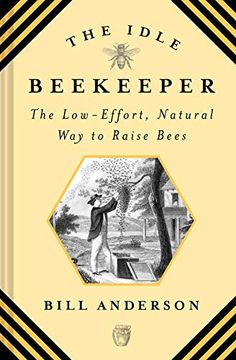 portada The Idle Beekeeper: The Low-Effort, Natural way to Keep Bees (en Inglés)